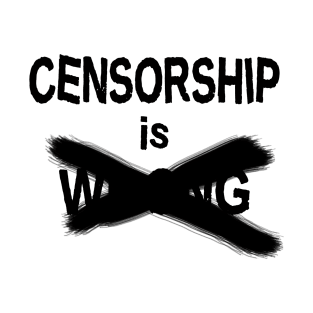 Censorship is ------- T-Shirt