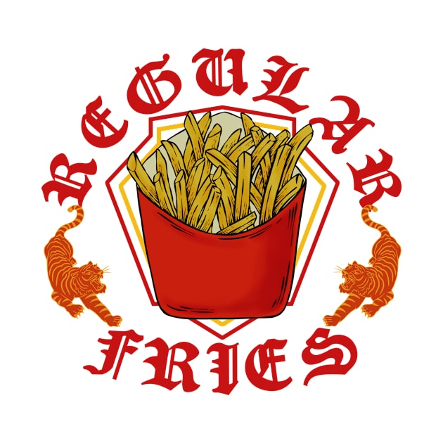 Old English "Regular Fries" by A -not so store- Store