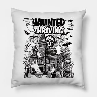 Haunted & Thriving (Black) Pillow