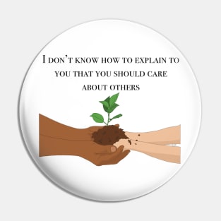 Care about others Pin