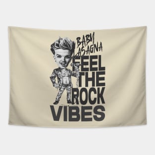 feel the rock vibes Baby Lasagna* Tapestry