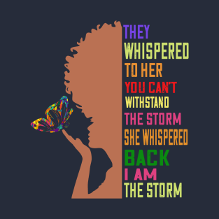 i'm the storm African woman motivational gift T-Shirt