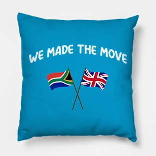 South Africa we made the move to UK United Kingdom Pillow