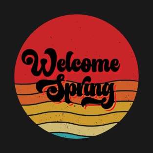 Welcome Spring T-Shirt