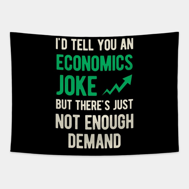 Funny Economics Gift Tapestry by Crea8Expressions