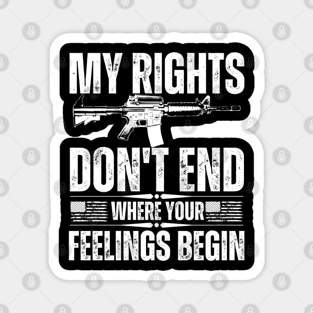 My Rights Don't End Where Your Feelings Begin Magnet by jackofdreams22