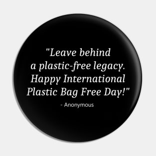 International Plastic Bag Free Day Pin