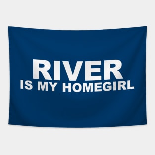 Homegirl - River Tapestry