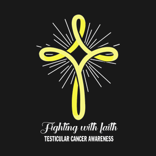 Fighting With Faith Testicular Cancer Awareness Yellow Ribbon Warrior T-Shirt