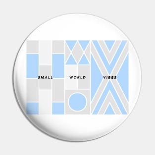 Small World Vibes Pin