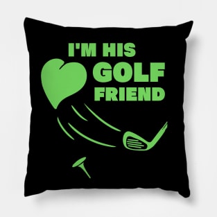 im his golf friend funny golf player golfing design for golf players and golfers Pillow