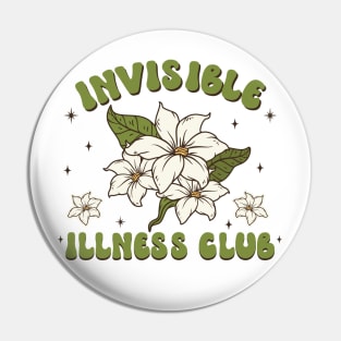 Invisible Illness club - hidden disability - Invisible Illness awareness Pin