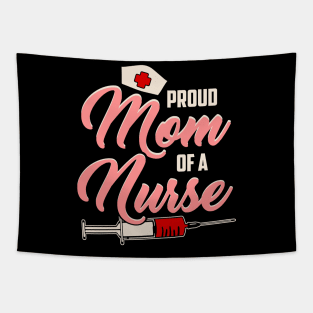 Proud mom of a nurse Tapestry