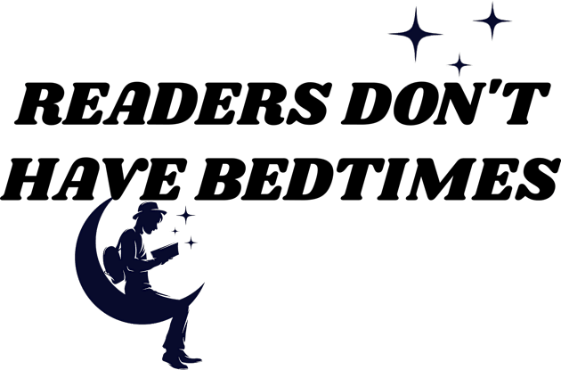 Readers Don't Have Bedtimes Kids T-Shirt by yaywow