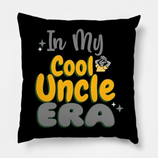 In My Cool Uncle Era Pillow