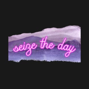 seize the day motivation T-Shirt