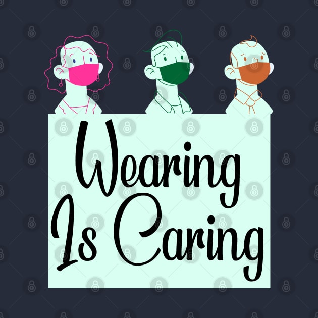 Wearing is Caring by Happy Asmara