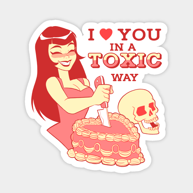 I love yo in a toxic way Magnet by melivillosa
