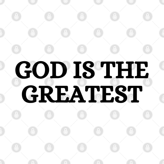 God Is The Greatest - Christian Quotes by Arts-lf