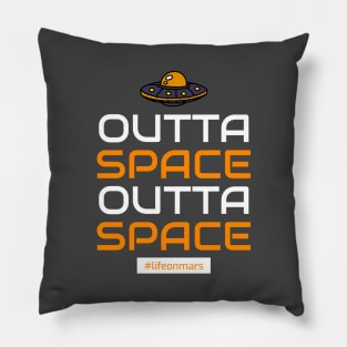 Outta Space Outta Space Life On Mars Pillow