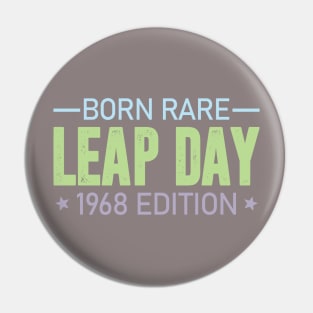 BORN RARE LEAP DAY 1968 EDITION- 29th Feb Birthday Pin
