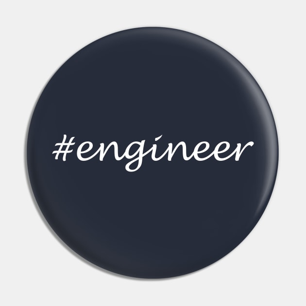 Engineer Profession - Hashtag Design Pin by Sassify