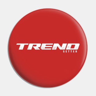 Trend Setter (Trek) Pin