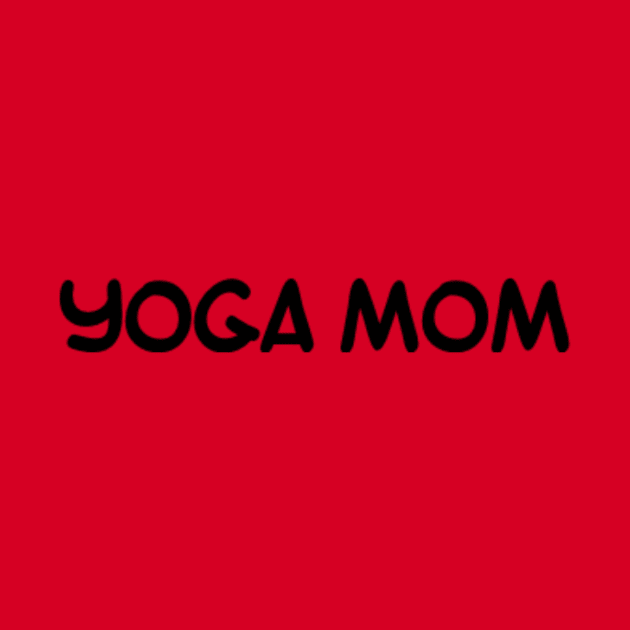 Yoga Mom by Via Clothing Co