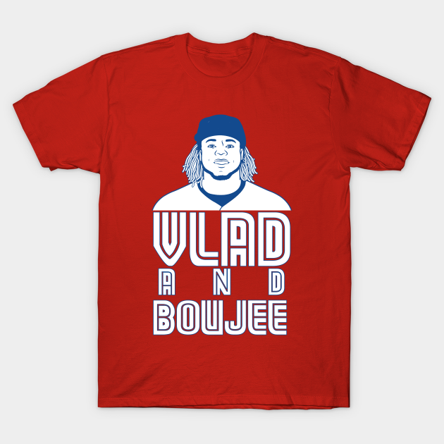 Discover Vlad and Boujee - Vlad Guerrero Jr - T-Shirt