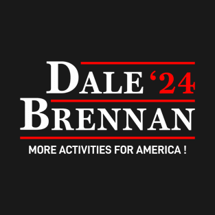 Dale Brennan 2024 For President, Step Brothers T-Shirt