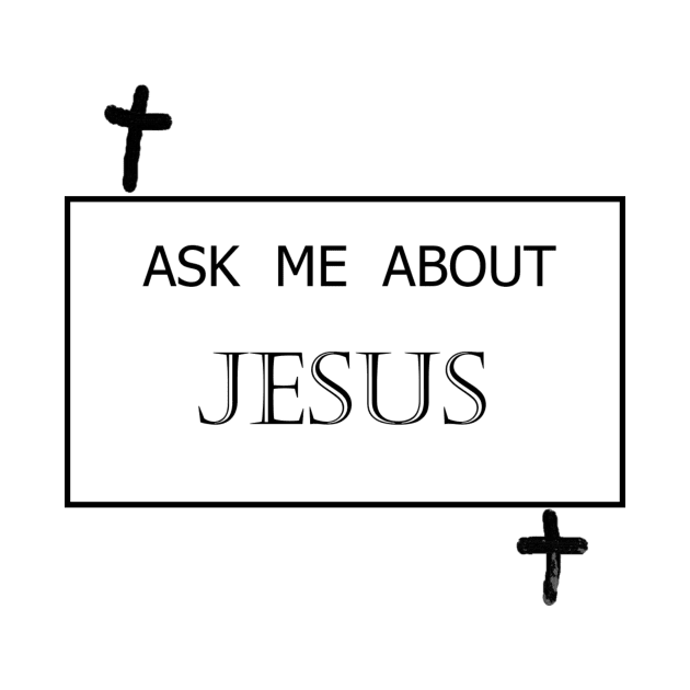 Ask Me About Jesus by Dynamic Dialectic Gear