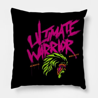 Ultimate Warrior Always Believe Pillow