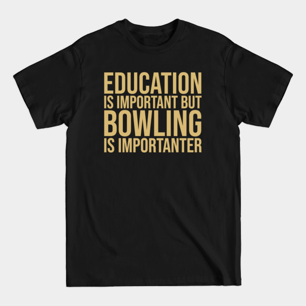 Discover Funny And Awesome Education Is Important But T-Shirts