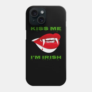 Kiss me, I'm Irish Phone Case