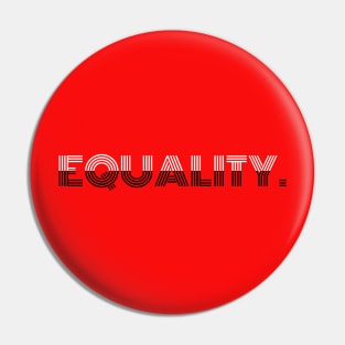 Humans Equality Equal Rights Discrimination Fight Pin