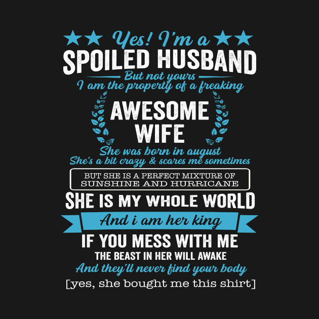 yes im a spoiled husband cool fathers day gift ideas by ArifLeleu