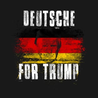 Deutsche For Trump - Trump 2020 Germany Patriotic Flag T-Shirt