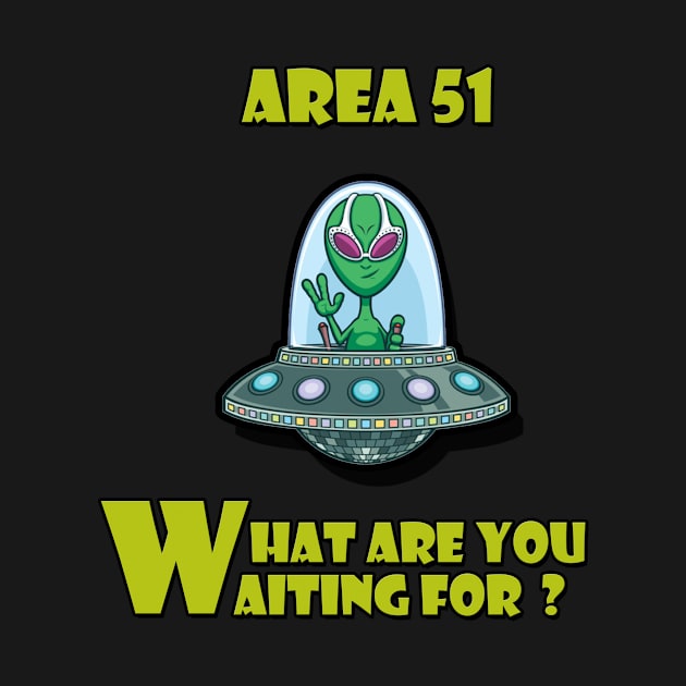 what are you waiting for ? Area 51 by FunnyFanArt