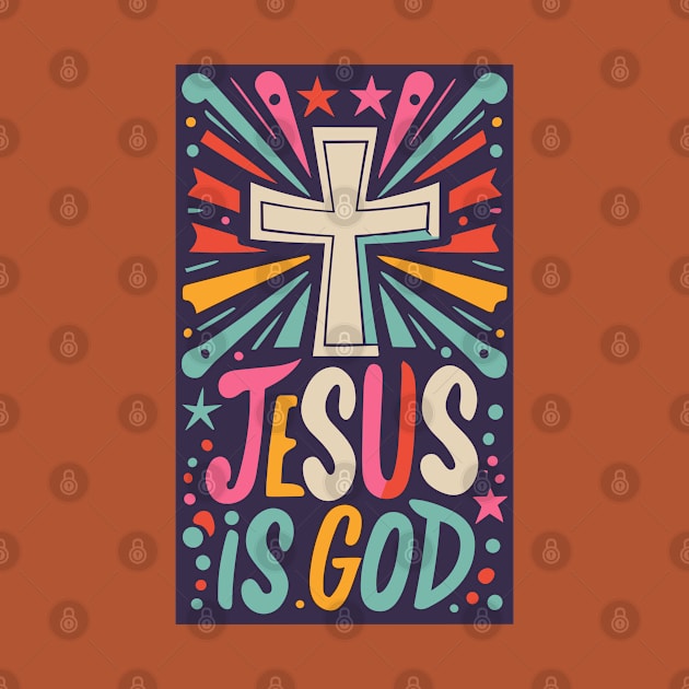 Jesus is God - Christian Quote by Art-Jiyuu