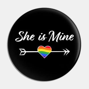 Rainbow She Is Mine For Lesbian Lovers Pin