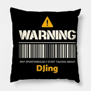 Warning may spontaneously start talking about DJing Pillow