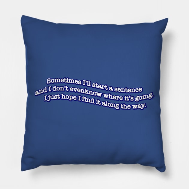 Sentence Pillow by The Bandwagon Society