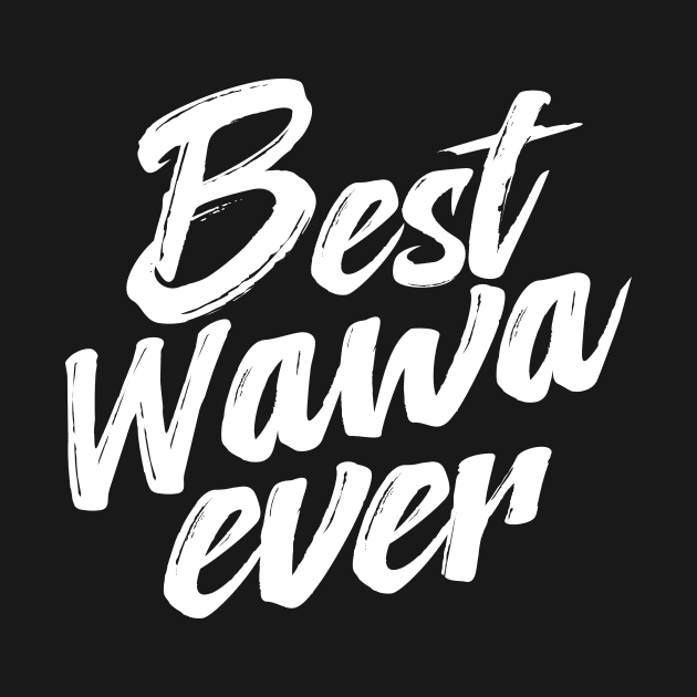 Best Wawa Ever by TheDesignDepot