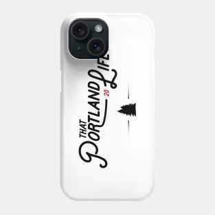 That Portland Life Phone Case