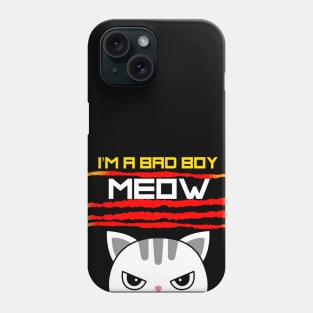 BAD BOY MEOW Phone Case