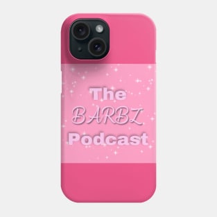 The Barbz Podcast Logo Phone Case