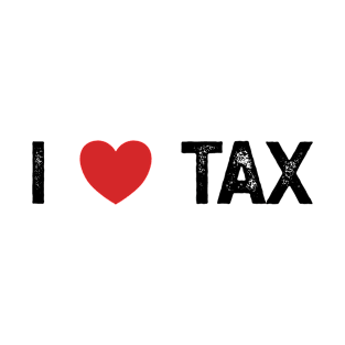 I Love Tax T-Shirt