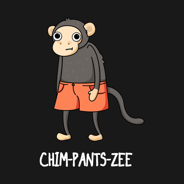 Chim-pants-zee Funny Animal Pun by punnybone