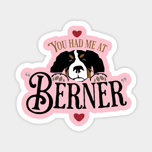 You Had Me at "Berner" Magnet