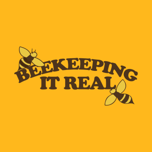 Beekeeping it Real T-Shirt